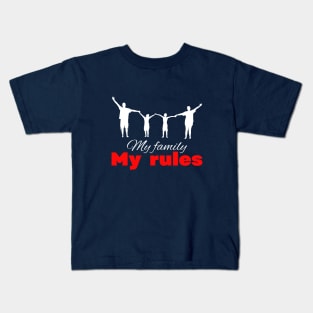 My family my rules cute minimalistic design Kids T-Shirt